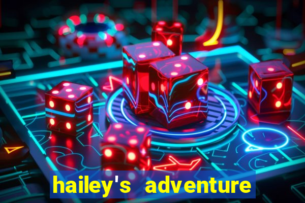 hailey's adventure mod unlimited money